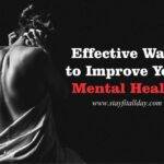 Effective Ways to Improve Your Mental Health